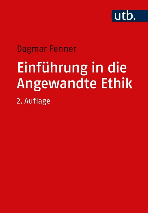 Einführung in die Angewandte Ethik -  Dagmar Fenner