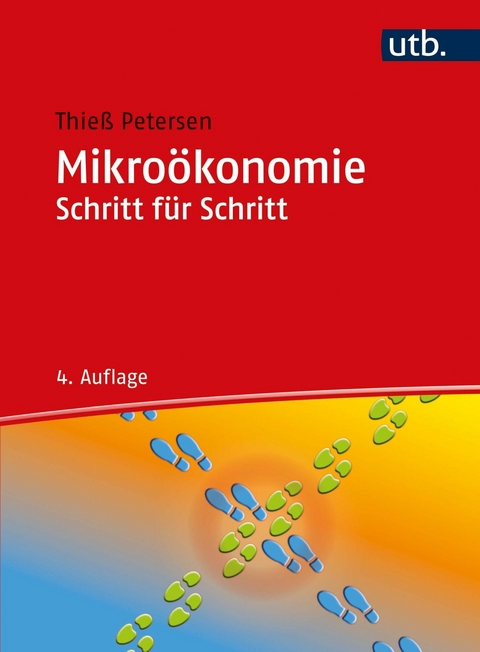 Mikroökonomie Schritt für Schritt -  Thieß Petersen