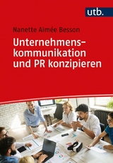 Unternehmenskommunikation und PR konzipieren -  Nanette Besson