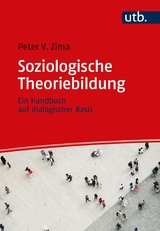 Soziologische Theoriebildung -  Peter V. Zima