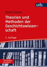 Theorien und Methoden der Geschichtswissenschaft -  Stefan Jordan