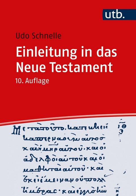 Einleitung in das Neue Testament -  Udo Schnelle