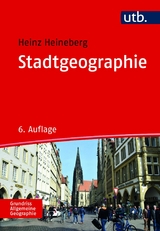 Stadtgeographie -  Heinz Heineberg,  Jörg Stadelbauer