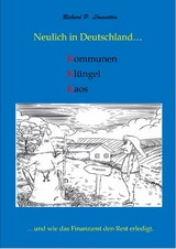 Neulich in Deutschland... Kommunen, Klüngel, Kaos - Richard P. Löwenstein