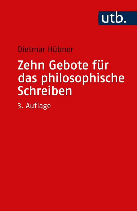 Zehn Gebote für das philosophische Schreiben -  Dietmar Hübner