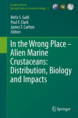 In the Wrong Place - Alien Marine Crustaceans: Distribution, Biology and Impacts - 