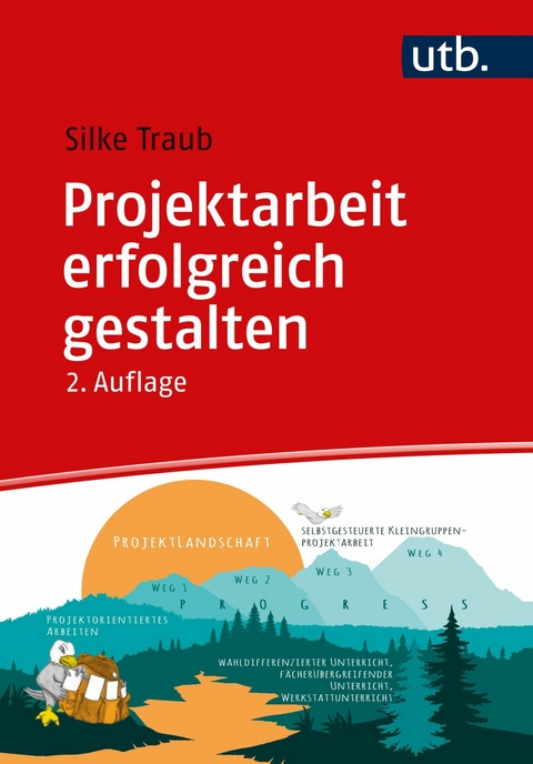 Projektarbeit erfolgreich gestalten -  Silke Traub