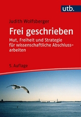 Frei geschrieben -  Judith Wolfsberger