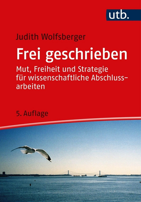 Frei geschrieben -  Judith Wolfsberger