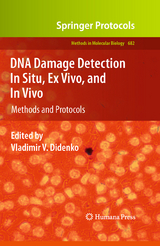 DNA Damage Detection In Situ, Ex Vivo, and In Vivo - 