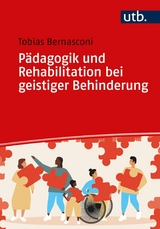 Pädagogik und Rehabilitation bei geistiger Behinderung - Tobias Bernasconi