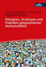 Prinzipien, Strukturen und Praktiken geographischer Hochschullehre - 