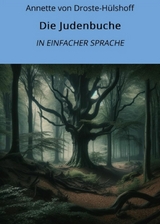 Die Judenbuche: In Einfacher Sprache - Annette von Droste-Hülshoff