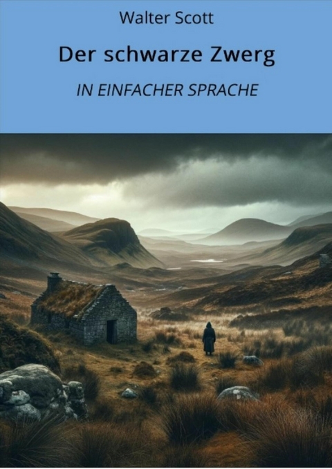 Der schwarze Zwerg: In Einfacher Sprache - Walter Scott