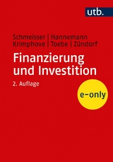 Finanzierung und Investition -  Dieter Krimphove,  Wilhelm Schmeisser,  Gerfried Hannemann,  Marc Toebe,  Horst Zündorf