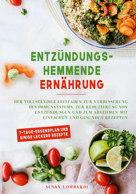 Entzündungshemmende Ernährung -  Susan Lombardi