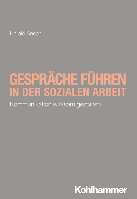 Gespräche führen in der Sozialen Arbeit - Harald Ansen