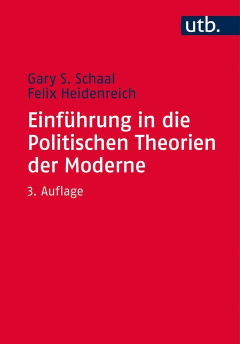 Einführung in die Politischen Theorien der Moderne -  Gary S. Schaal,  Felix Heidenreich