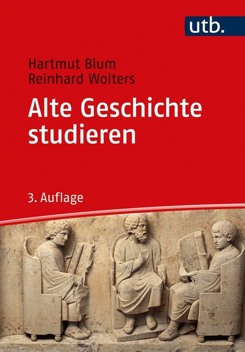 Alte Geschichte studieren -  Hartmut Blum,  Reinhard Wolters