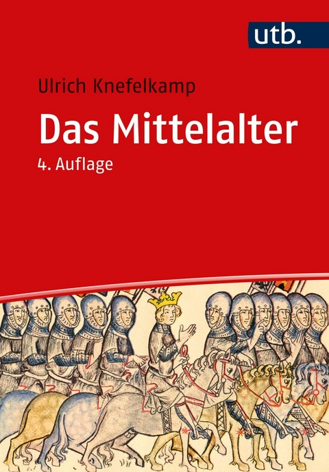 Das Mittelalter -  Ulrich Knefelkamp