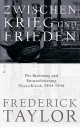 Zwischen Krieg und Frieden - Frederick Taylor