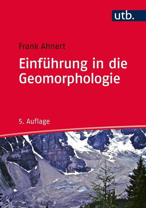 Einführung in die Geomorphologie -  Frank Ahnert