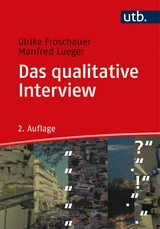 Das qualitative Interview -  Ulrike Froschauer,  Manfred Lueger