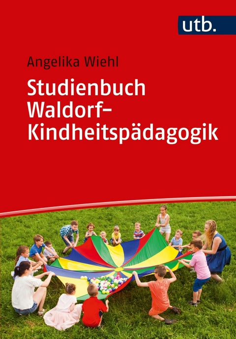 Studienbuch Waldorf-Kindheitspädagogik - 