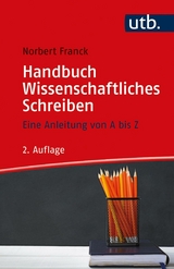 Handbuch Wissenschaftliches Schreiben -  Norbert Franck