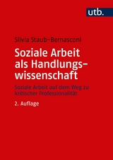 Soziale Arbeit als Handlungswissenschaft -  Silvia Staub-Bernasconi