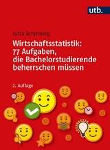 Wirtschaftsstatistik: 77 Aufgaben, die Bachelorstudierende beherrschen müssen -  Jutta Arrenberg