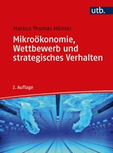 Mikroökonomie, Wettbewerb und strategisches Verhalten -  Markus Thomas Münter