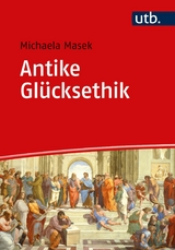 Antike Glücksethik -  Michaela Masek