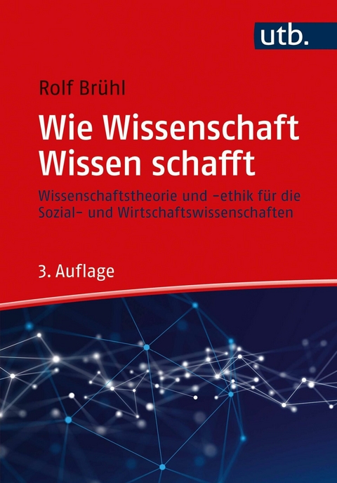 Wie Wissenschaft Wissen schafft -  Rolf Brühl