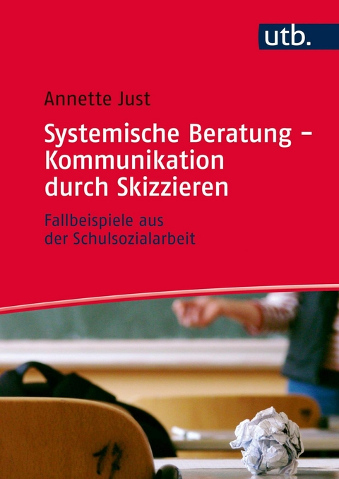 Systemische Beratung - Kommunikation durch Skizzieren -  Annette Just