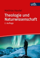 Theologie und Naturwissenschaft -  Matthias Haudel