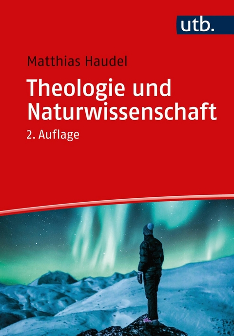 Theologie und Naturwissenschaft -  Matthias Haudel