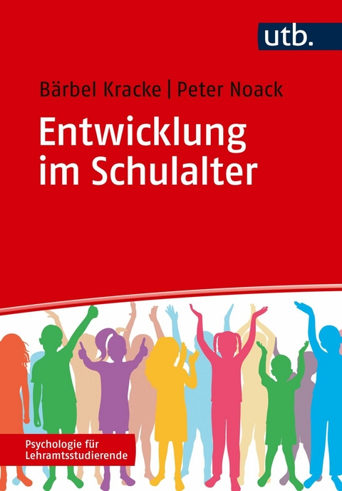 Entwicklung im Schulalter - - Bärbel Kracke, Peter Noack