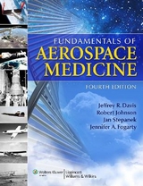 Fundamentals of Aerospace Medicine - Davis, Jeffrey R.; Johnson, Robert; Stepanek, Jan; Fogarty, Jennifer A.