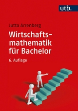 Wirtschaftsmathematik für Bachelor - Jutta Arrenberg