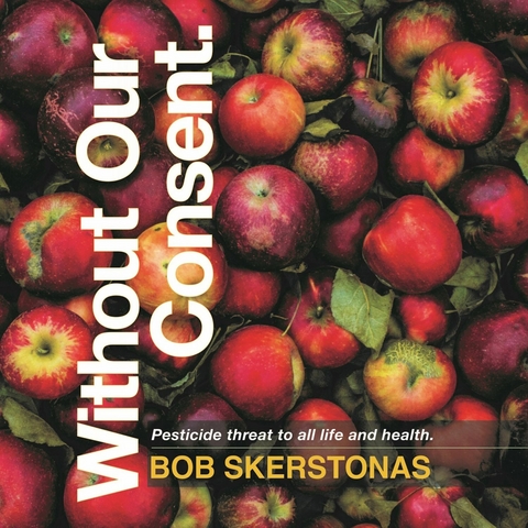 Without Our Consent -  Bob Skerstonas