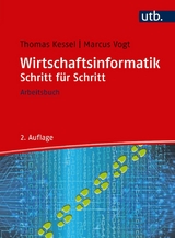 Wirtschaftsinformatik Schritt für Schritt -  Thomas Kessel,  Marcus Vogt