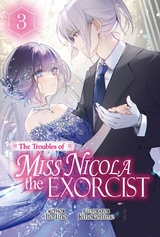 The Troubles of Miss Nicola the Exorcist: Volume 3 - Ito Iino