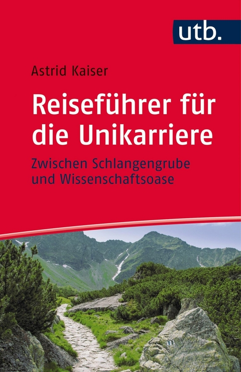 Reiseführer für die Unikarriere - Astrid Kaiser