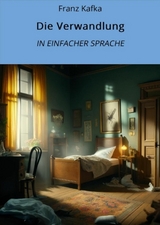 Die Verwandlung: In Einfacher Sprache - Franz Kafka