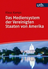 Das Mediensystem der Vereinigten Staaten von Amerika - Klaus Kamps