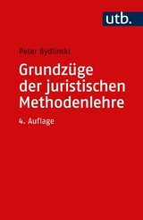 Grundzüge der juristischen Methodenlehre -  Peter Bydlinski