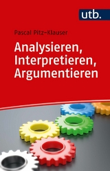 Analysieren, Interpretieren, Argumentieren -  Pascal Pitz