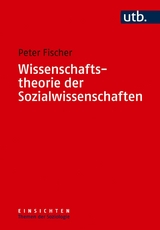 Wissenschaftstheorie der Sozialwissenschaften - Peter Fischer