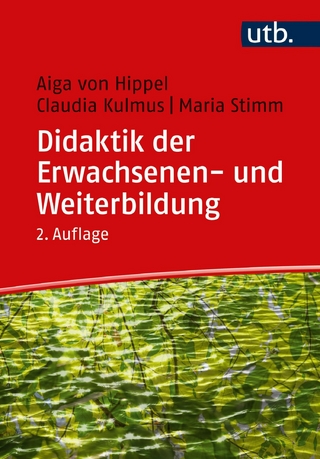 Didaktik der Erwachsenen- und Weiterbildung - Aiga von Hippel; Claudia Kulmus; Maria Stimm